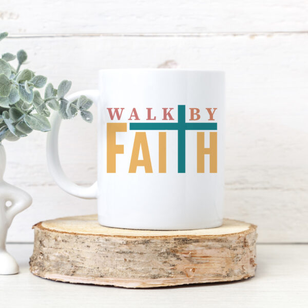 Walk by Faith | Faith Based Sublimation Design | Digital Download | Sublimation Design | Digital PNG - Image 2