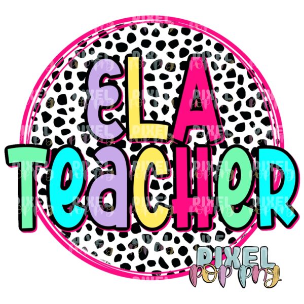 Dalmatian ELA Teacher Colorful Digital Design | School Occupation Sublimation | School Digital Art Design | Sublimation | DTF | Digital Download